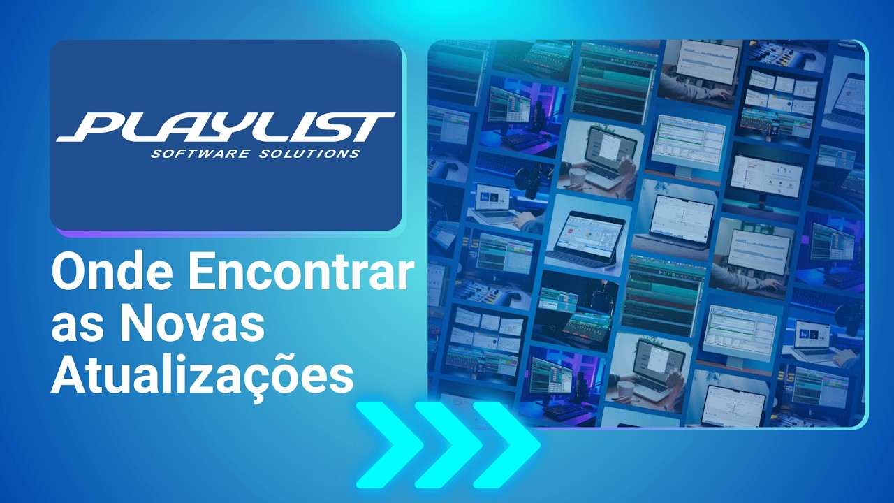 Onde Encontrar as Novas Atualizações dos Softwares Playlist Solutions